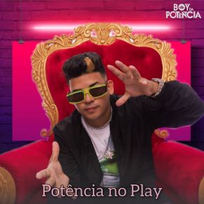 Download track Invejoso Sai Do Meu Pé Boy Da Potência