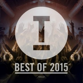 Download track Best Of Toolroom Records 2015 (Continuous DJ Mix 1) Toolroom Records