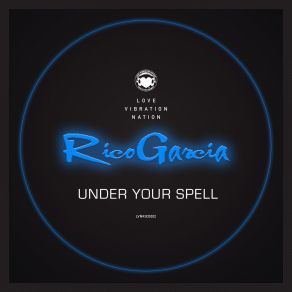 Download track Under Your Spell (Cocreators Sexy Dub) Rico Garcia