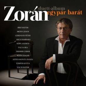 Download track Harminc (Tercett Sztevanovity Dusánnal És Presser Gáborral) Zoran