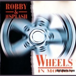 Download track Wheels In Motion Robby & Splash