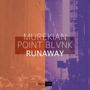 Download track Runaway (Extended Mix) MureKian | Point Blvnk