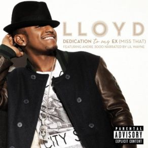 Download track Dedication To My Ex (Miss That)  LloydLil Wayne, Andre 3000