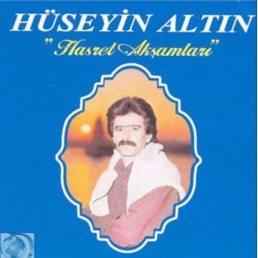 Download track Hasret Akşamları Hüseyin Altın