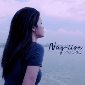 Download track Nag-Iisa Pau Ortiz