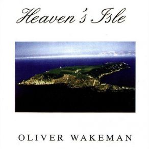 Download track Heaven's Isle Oliver Wakeman