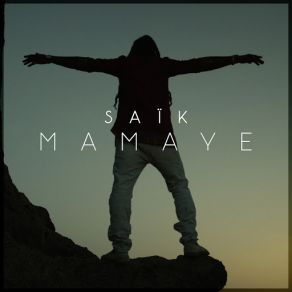 Download track MAMAYE Saik