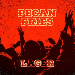 Download track Kicked Pecan Fries