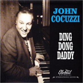 Download track Ding Dong Daddy John Cocuzzi