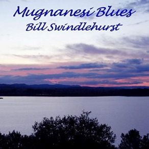 Download track Bad News Blues Bill Swindlehurst