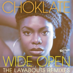 Download track Wide Open (The Layabouts Dub Mix) Choklate