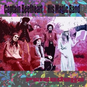 Download track Steal Softly Thru Snow Captain Beefheart And His Magic Band