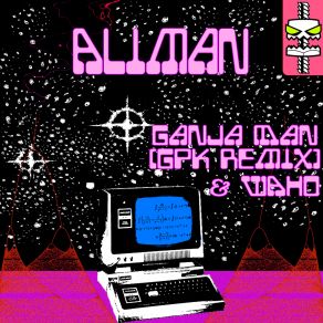 Download track All Ganja Man (GPK Remix) AlimanGPK