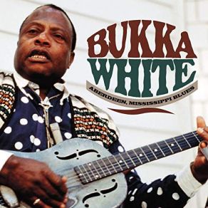 Download track Don't Fuzz Blues (Live) Bukka White