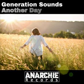 Download track Another Day (Radio Edit) Generation Sounds