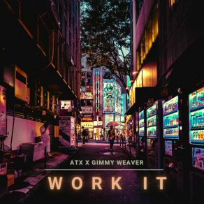 Download track Work It (Extended Mix) Gimmy Weaver