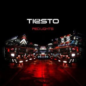 Download track Red Lights (Original Mix) DJ Tiësto