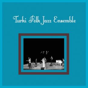 Download track Intermezzo Turki Folk Jazz Ensemble