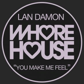 Download track You Make Me Feel (Radio Mix) Lan Damon