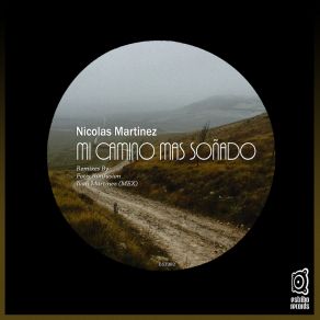 Download track Mi Camino Mas Soñado (Ivan Martinez (MEX) Remix) Fotis KonfusionIvan Martínez