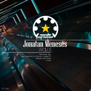Download track Walls (Joel Giannini'and Franco Lopez Z Remix) Jonatan MenesesJoel Giannini