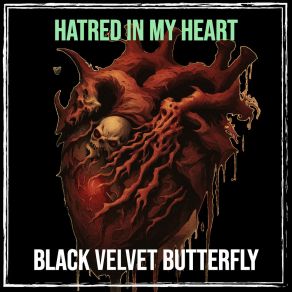 Download track Hatred In My Heart Black Velvet ButterflyFri Skreem