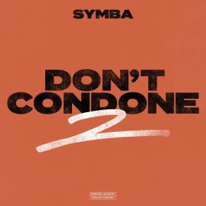 Download track Don't Condone 2 Symba