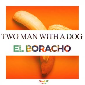 Download track El Boracho (Jo Paciello Remix) Two ManJo Paciello