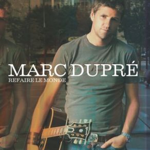 Download track Rien N'a Changé Marc Dupré