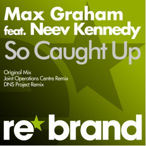 Download track So Caught Up (Original Mix) Max Graham, Neev Kennedy