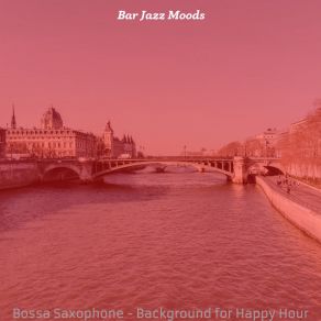 Download track Background For Happy Hour Bar Jazz Moods