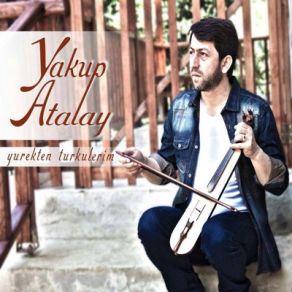 Download track Yürekten Türkülerim Yakup Atalay