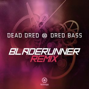 Download track Dred Bass (Bladerunner Remix) Dead Dred