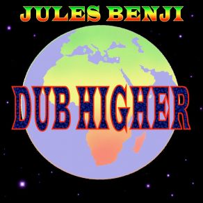 Download track Dub Higher (Gits Version) Jules Benji