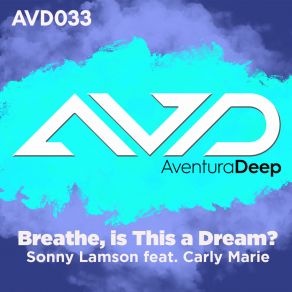 Download track Breathe, Is This A Dream? (Pat The Cat Deeper Mix) Carly MariePat The Cat