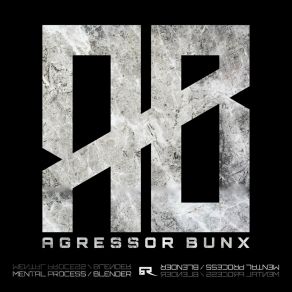 Download track Mental Process Agressor Bunx