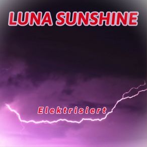 Download track Elektrisiert (Radiocut) LUNA SUNSHINE