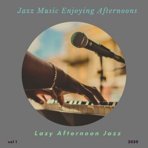 Download track Warm Lazy Day Lazy Afternoon Jazz