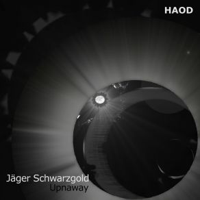 Download track Upnaway (Max Zander Remix) Jager SchwarzgoldMax Zander