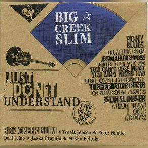 Download track I Keep Drinkin' Big Creek Slim