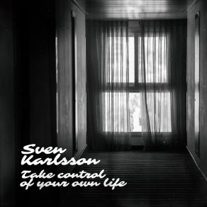 Download track Take Control Of Your Own Life Sven KarlssonEaston