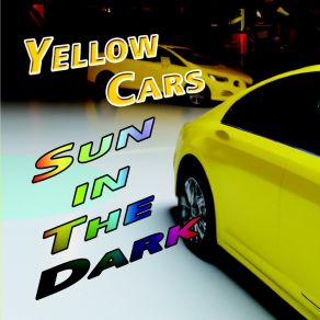 Download track Sun In The Dark Yellow Cars