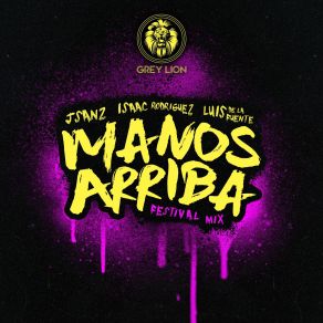 Download track Manos Arriba (Festival Mix) Jsanz, Luis De La Fuente, Isaac Rodriguez