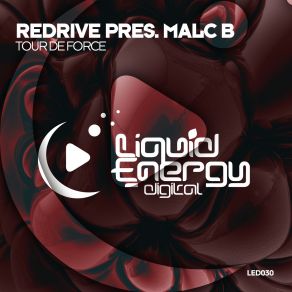 Download track Tour De Force (Original Mix) Malc B, ReDrive