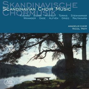 Download track Niels V. Gade: Morgensang Grieg, Gade, Nicol Matt, Stenhammar, Rautavaara, Amadeus-Chor, Sisask, Tormis, Nystedt, Wikander, Scandinavian Choir Kverno