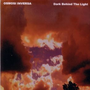 Download track Dark Behind The Light - Part 1 - Osmosi Inversa