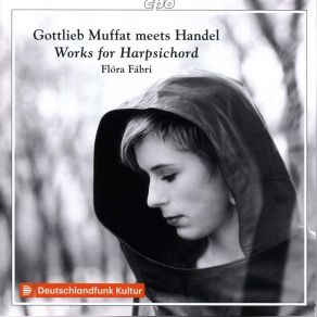 Download track 1. Handel - Suite V In E-Dur [HWV 430] In Der Abschrift Und Mit Verzierungen Von Gottlieb Muffat - 1. Prelude Georg Friedrich Händel