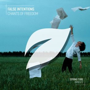 Download track Chants Of Freedom (Original Mix) False Intentions