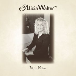 Download track Right Noise Alicia Walter