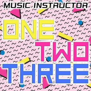 Download track One Two Three (Club Mix) Music Instructor